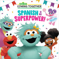 Cover of Spanish Is My Superpower! (Sesame Street) cover