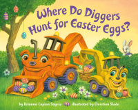 Book cover for Where Do Diggers Hunt for Easter Eggs?