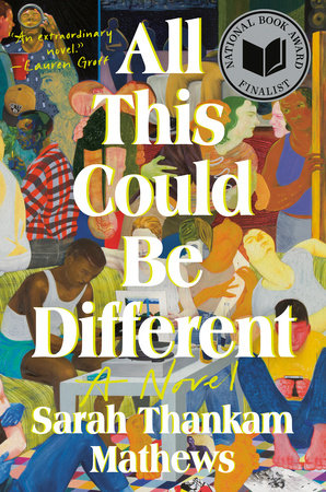 All This Could Be Different by Sarah Thankam Mathews 9780593489123 PenguinRandomHouse Books image