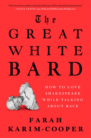 The Great White Bard by Farah Karim-Cooper: 9780593489376 |  : Books