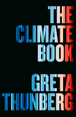 The Climate Book by Greta Thunberg: 9780593492307 | PenguinRandomHouse.com: Books