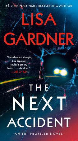 The Next Accident by Lisa Gardner 9780593497012 PenguinRandomHouse Books