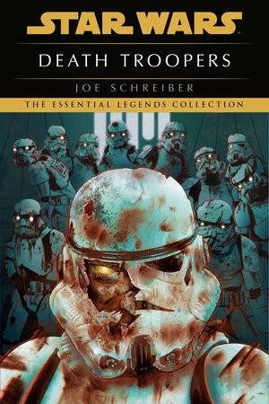 Death Troopers Star Wars Legends by Joe Schreiber 9780593497067