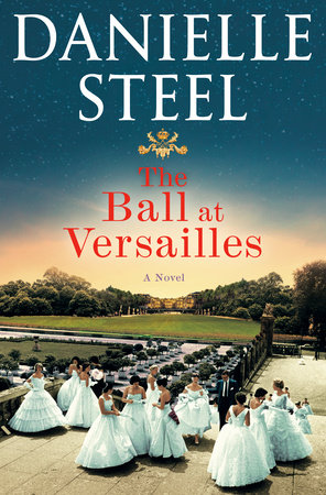 The Ball at Versailles by Danielle Steel: 9780593498347