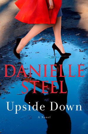 Upside Down by Danielle Steel: 9780593498378 | PenguinRandomHouse.com: Books