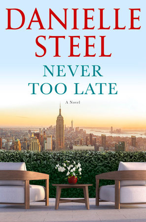 Never Too Late by Danielle Steel: 9780593498408