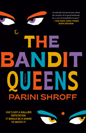 The Bandit Queens by Parini Shroff: 9780593498972