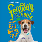 Fenway and Hattie and the Evil Bunny Gang