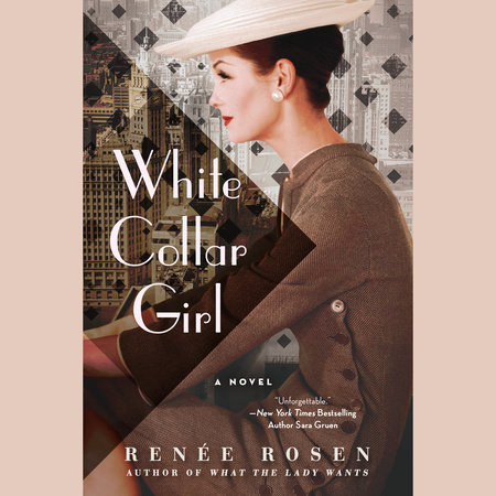 White Collar Girl by Renée Rosen