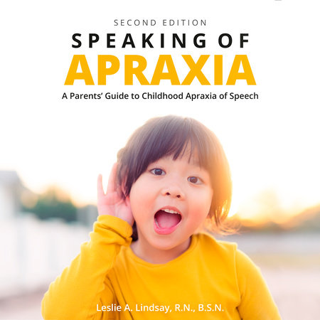 Speaking of Apraxia by Leslie A. Lindsay