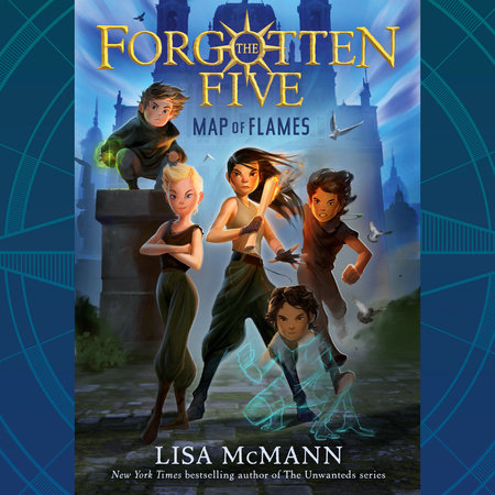 Map of Flames (The Forgotten Five, Book 1) by Lisa McMann