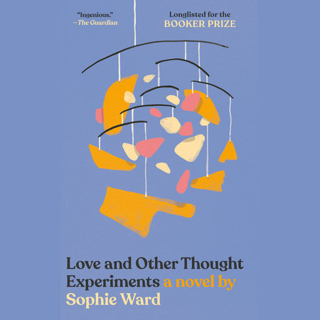 Love and Other Thought Experiments by Sophie Ward