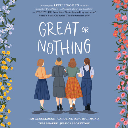Great or Nothing by Joy McCullough, Caroline Tung Richmond, Tess Sharpe & Jessica Spotswood