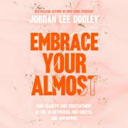 Embrace Your Almost 