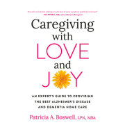Caregiving with Love and Joy 