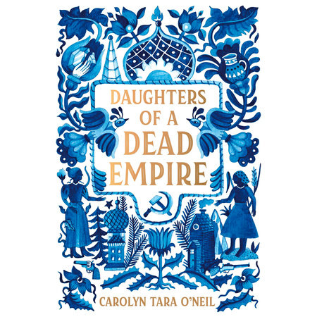 Daughters of a Dead Empire by Carolyn Tara O'Neil