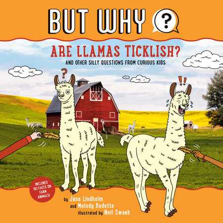 Are Llamas Ticklish? #1 by Jane Lindholm & Melody Bodette