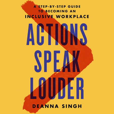 Actions Speak Louder by Deanna Singh