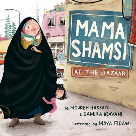 Mama Shamsi at the Bazaar by Mojdeh Hassani & Samira Iravani