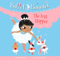 Cover of Ballet Bunnies #4: The Lost Slipper cover