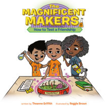 The Magnificent Makers #1: How to Test a Friendship Cover