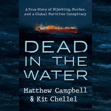 Dead in the Water by Matthew Campbell & Kit Chellel