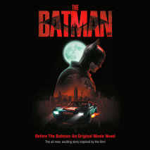 Before the Batman: An Original Movie Novel (The Batman) Cover