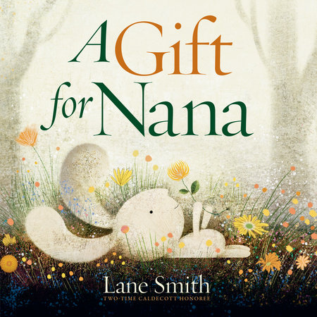 A Gift for Nana by Lane Smith