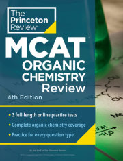 Princeton Review MCAT Organic Chemistry Review, 4th Edition 