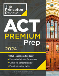 Book cover for Princeton Review ACT Premium Prep, 2024