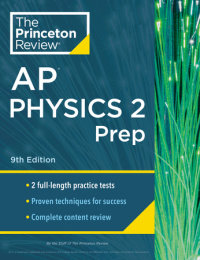 Book cover for Princeton Review AP Physics 2 Prep, 9th Edition