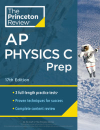 Book cover for Princeton Review AP Physics C Prep, 17th Edition