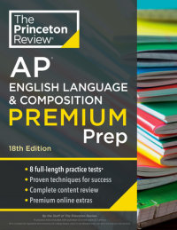 Cover of Princeton Review AP English Language & Composition Premium Prep, 18th Edition cover