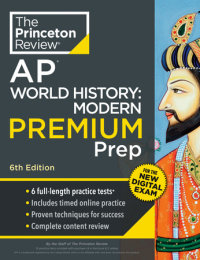 Cover of Princeton Review AP World History: Modern Premium Prep, 6th Edition cover