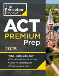Book cover for Princeton Review ACT Premium Prep, 2025