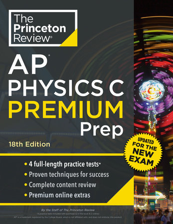 Princeton Review AP Physics C Premium Prep, 18th Edition