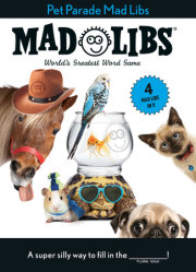 Pet Parade Mad Libs: 4 Mad Libs in 1! 