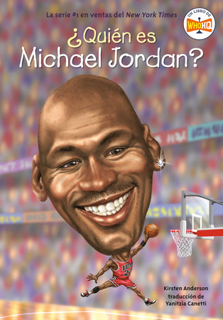 Quien es Michael Jordan by Kirsten Anderson Who HQ 9780593522677 PenguinRandomHouse Books