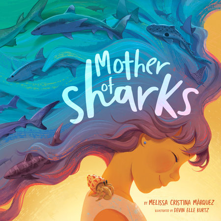 Mother of Sharks by Melissa Cristina Márquez: 9780593523582 |  : Books