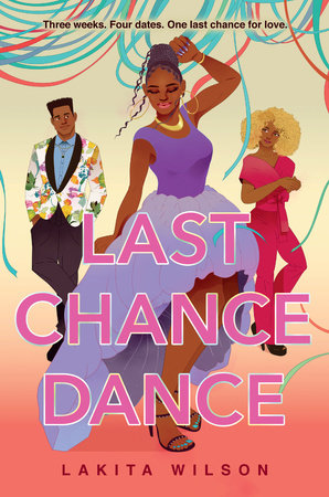 Last Chance Dance by Lakita Wilson: 9780593525616