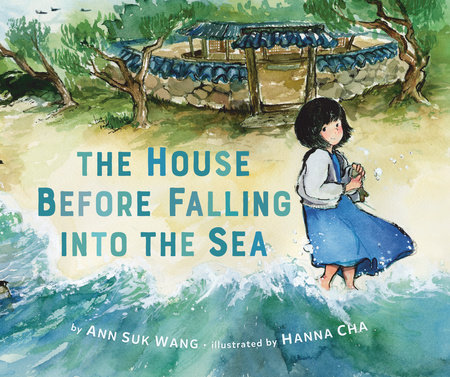 The House Before Falling into the Sea by Ann Suk Wang