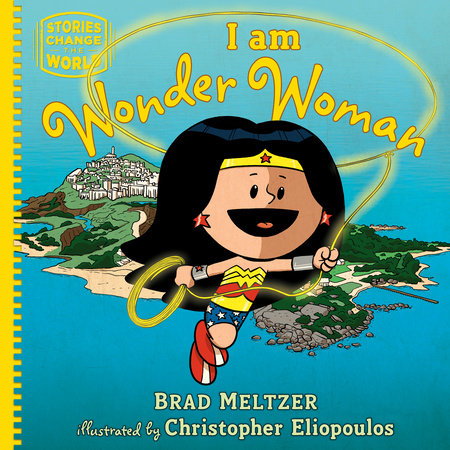 I am Wonder Woman by Brad Meltzer: 9780593531495