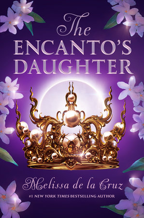 The Encanto's Daughter by Melissa de la Cruz: 9780593533086