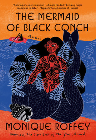 The Mermaid of Black Conch by Monique Roffey: 9780593534205 |  PenguinRandomHouse.com: Books