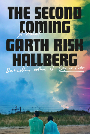 The Second Coming by Garth Risk Hallberg: 9780593536926