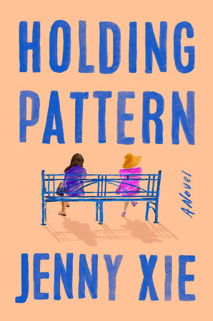 Holding Pattern by Jenny Xie: 9780593539705