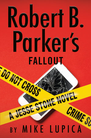 Robert B. Parker's Fallout by Mike Lupica: 9780593540275 |  PenguinRandomHouse.com: Books