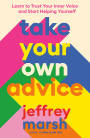 Take Your Own Advice 