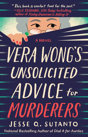 Vera Wong's Unsolicited Advice for Murderers by Jesse Q. Sutanto