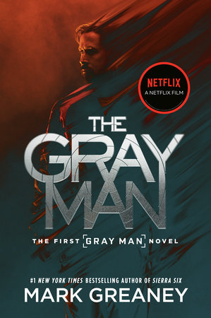 The Gray Man (Netflix Movie Tie-In) by Mark Greaney: 9780593547588 |  : Books